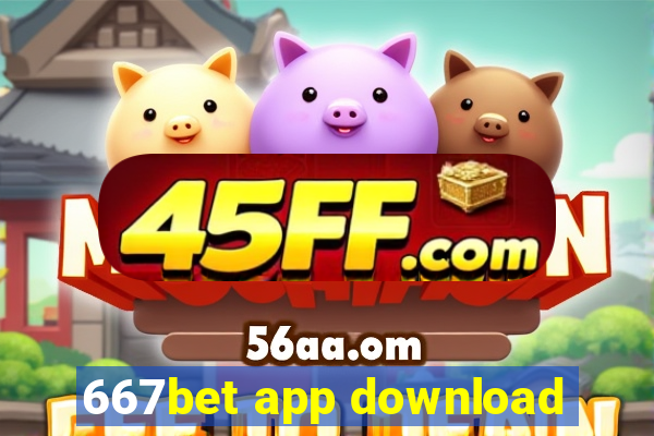 667bet app download